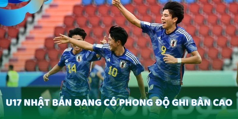 U17 Nhật Bản đang có phong độ ghi bàn cao